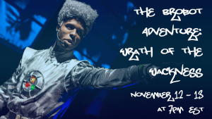 THE BROBOT ADVENTURE: WRATH OF THE WACKNESS